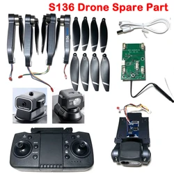 Original S136 RC Drone Spare Part Propeller Blade / Motor Arm / USB Charger / Controller / Receiver / Camera / Obstacle avoidanc