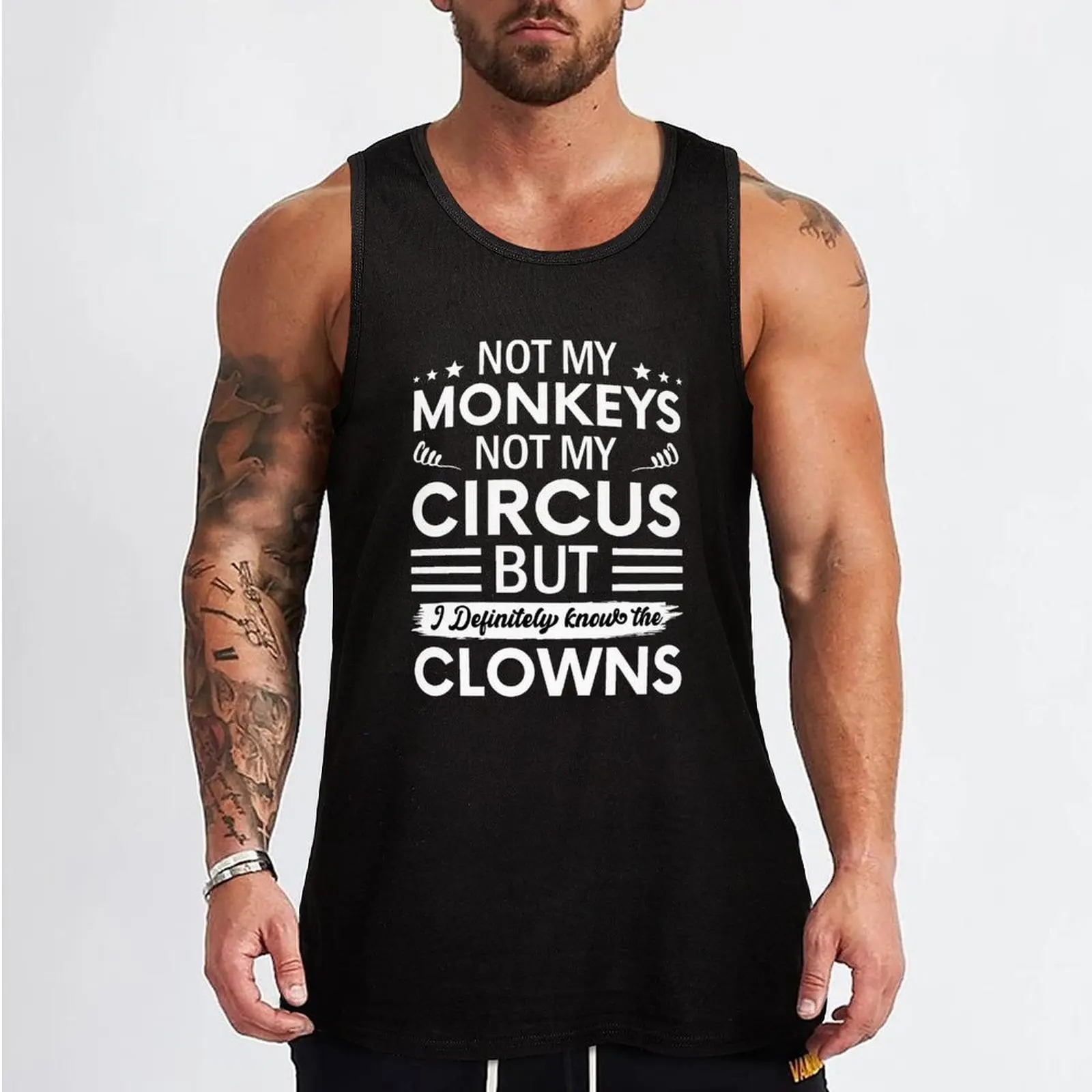 Camiseta sin mangas para hombre, camisa sin mangas con estampado de "Not my Circus", not my Monkeys But I know for the Clowns, ideal para gimnasio