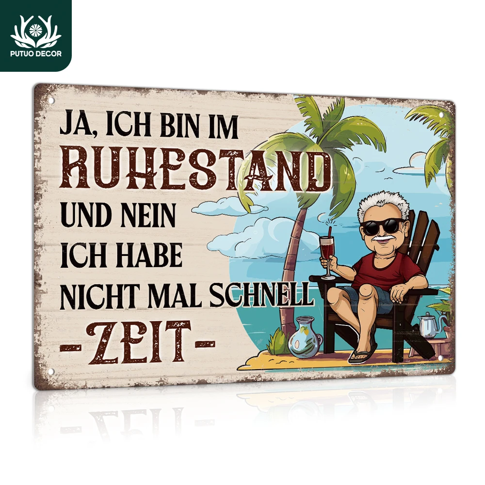 Putuo Decor 1pc German Vintage Metal Tin Sign, Ja, Ich Bin Im Ruhestand Und Nein Ich, Wall Art Decor for Home Patio Porch, Gift