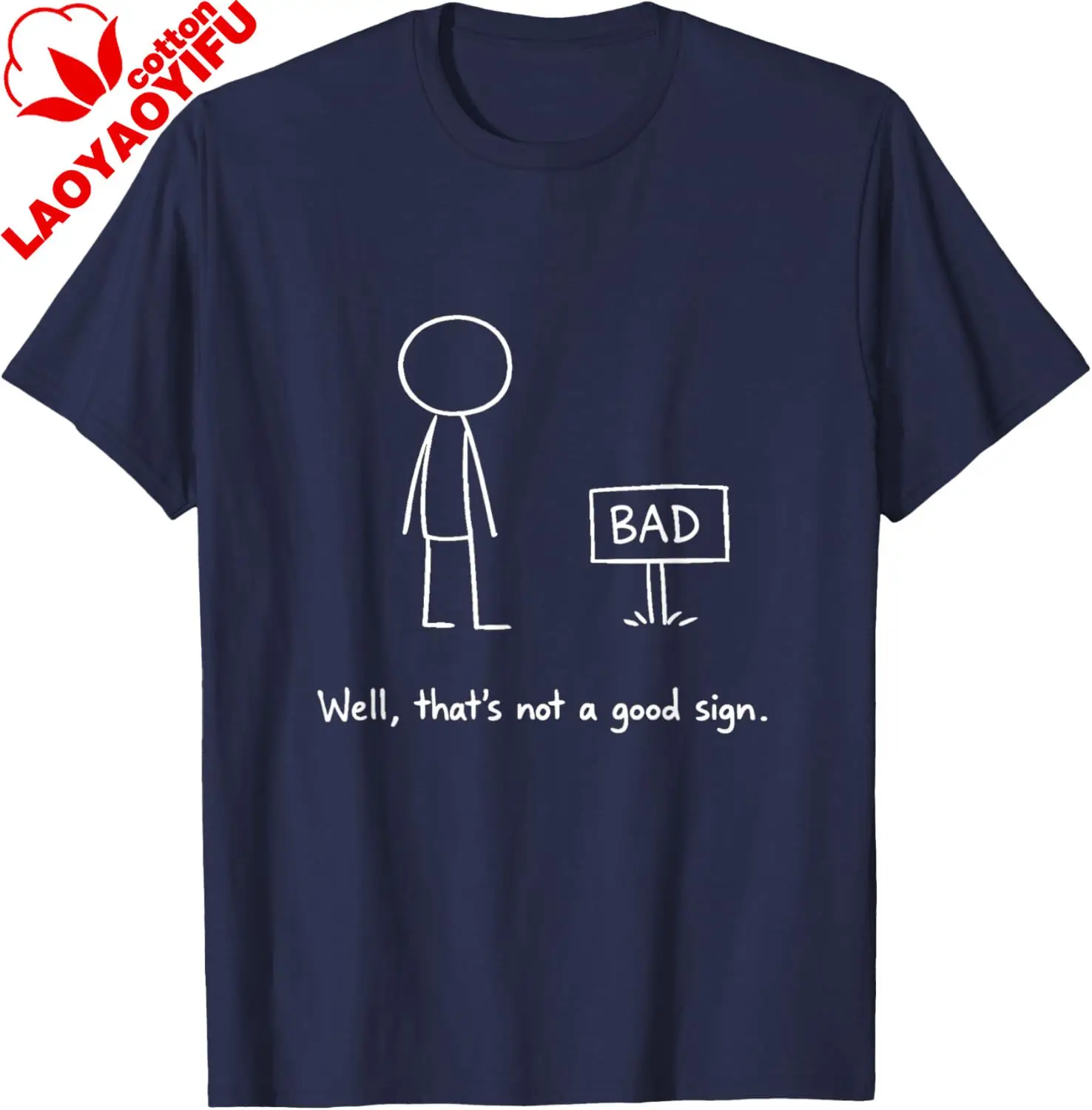 Well That’s Not A Good Sign Funny Sarcastic Minimalist T-Shirt Personalized Clothing Streetwear Cotton Funny Shirt