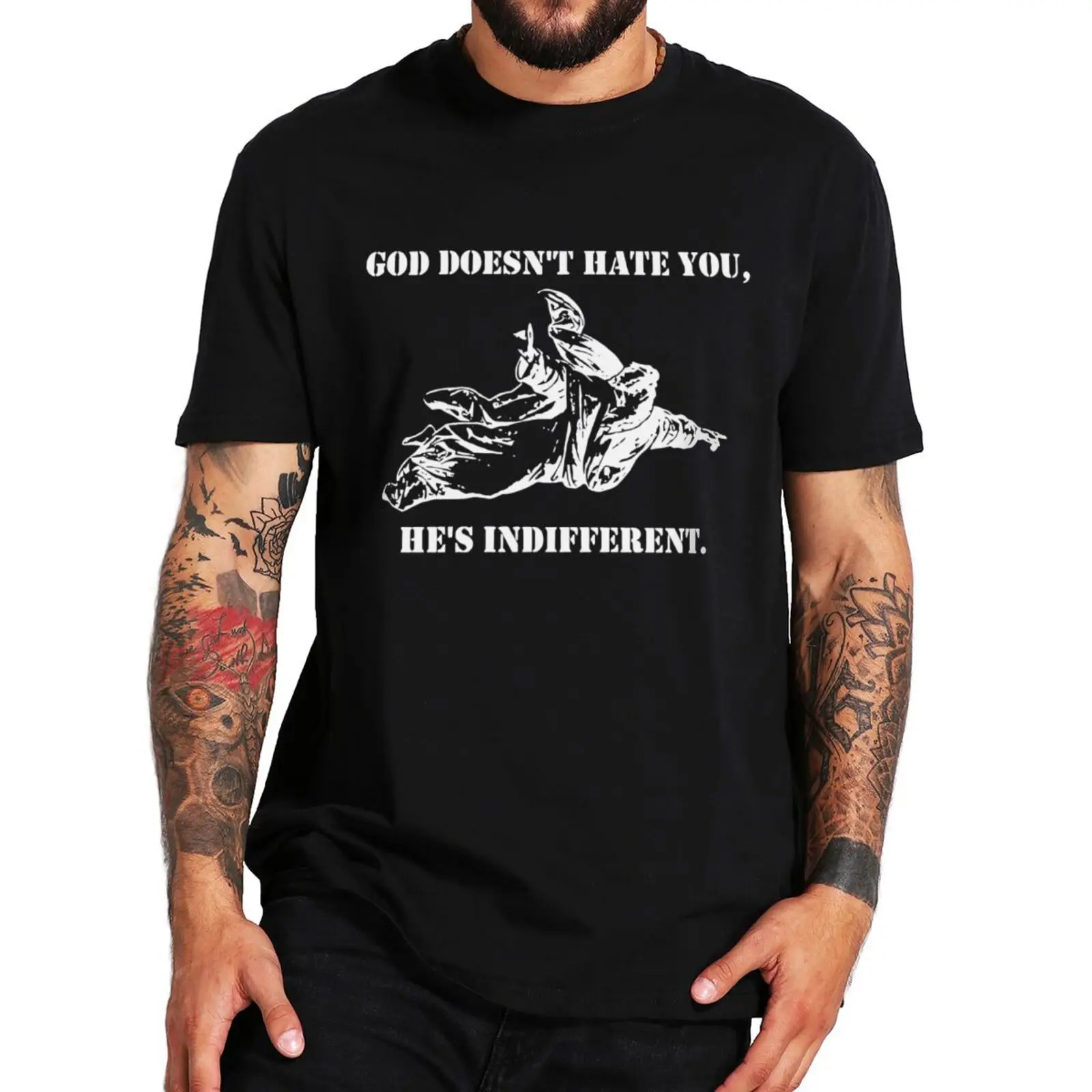 Male tshirt God Doesn't Hate You He's Indifferent T Shirt Funny Meme Humor Short Sleeve Casual Cotton Unisex O-neck T-shirts