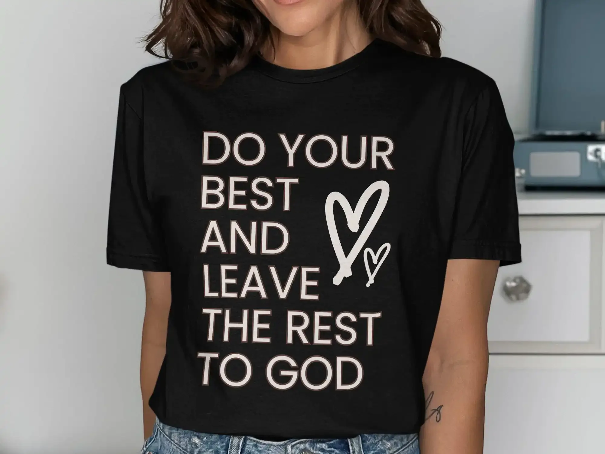 Inspirational Faith T Shirt Do Your Best and Leave the Rest to God Heart Design Motivational Christian Positive Message