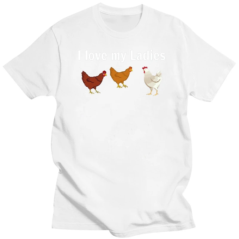 Funny Chicken T Shirt Chicken Farmers I Love My Ladies Round Neck Best Selling Male Natural Cotton T Shirt Top Tee 017168