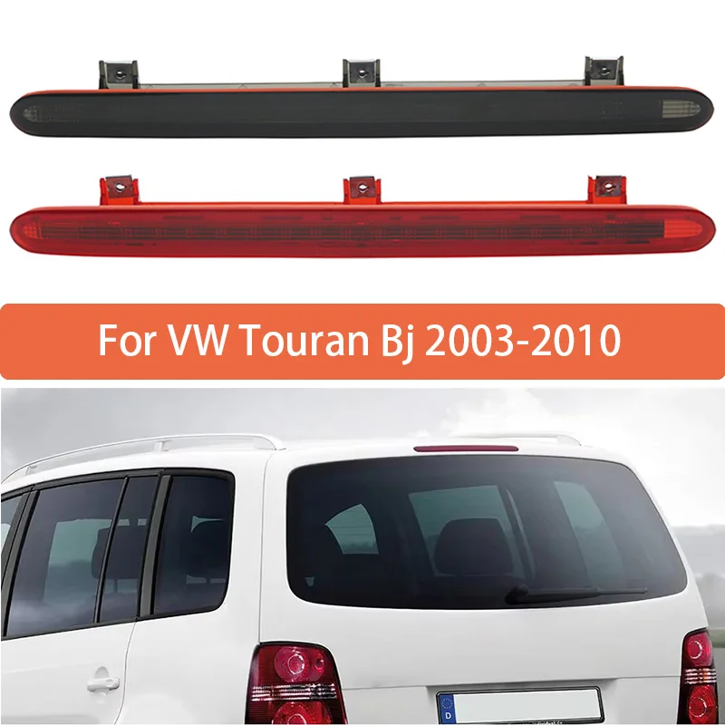 

Высоко установленный стоп-сигнал для VW Touran Bj 2003 2004 2005 2006 2007 2008-2010, задний стоп-сигнал на крыше, дополнительные стоп-сигналы