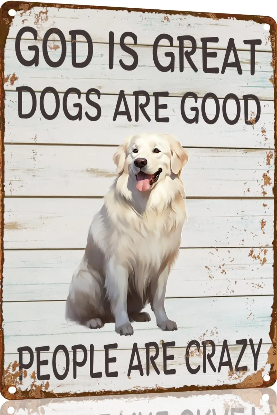 Great Pyrenees Metal Sign God is Great Dogs Are Good Metal Tin Sign Funny Welcome Signs Vintage Wall Decor For Bar Pub Club 12x8