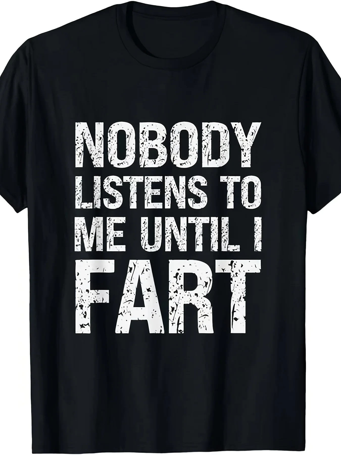 Fart Jokes - Nobody Listens to Me Until I Fart - Funny Fart Gift Unisex T-ShirtSame Style for Men and Women 2025 Summer Short-sleeved Printed T-shirt Pure 220G