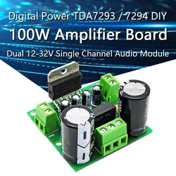 100W Digital Power Amplifier Board TDA7293 / 7294 High Power Dual 12-32V Single Channel Audio Amplifier Module for DIY Speaker