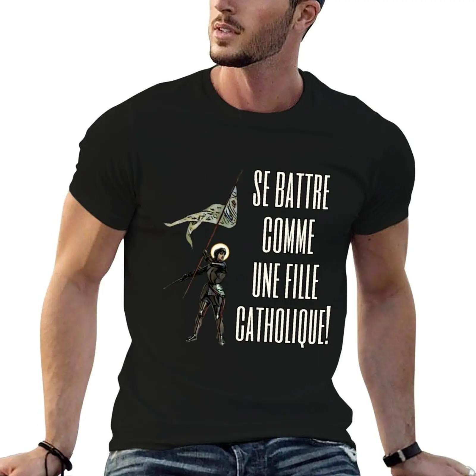 Jeanne d'Arc - Se battre comme une fille Catholique T-Shirt cute clothes summer 2026 luxury clothes men
