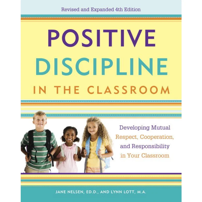 Positive Discipline In The Classroom Jane Nelsen Harmony Books 9780770436575 Book