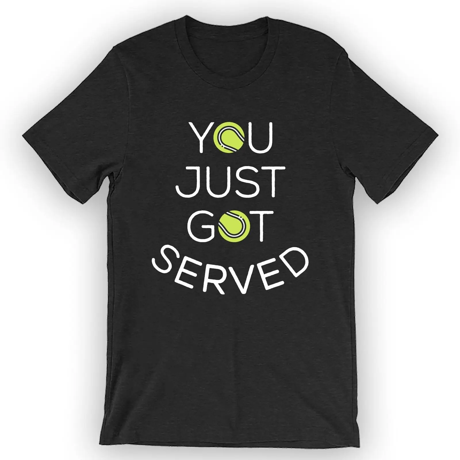 

Unisex You Just Got Served T-Shirt Gift For Tennis Lover