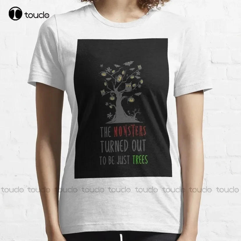 The Monsters Turned Out To Be Just Trees Grafik-T-Shirt, Papa-Shirt, T-Shirts, Digitaldruck, atmungsaktives Hip-Hop-T-Shirt aus Baumwolle