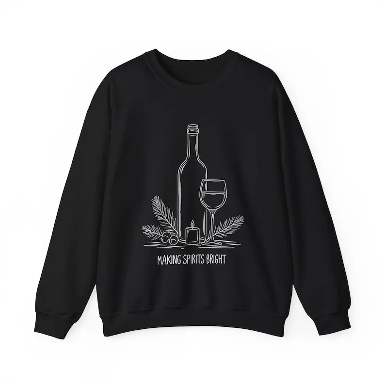 Making Spirits Bright Wine Sweater – Cozy Holiday for Wine Lovers – Funny Christmas Sweatshirt – Festive Novelty Party Pullover