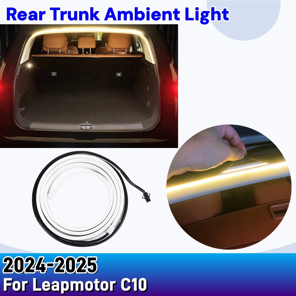 

Подсветка багажника для Leapmotor C10 2024-2025: Декоративная подсветка двери багажника, автомобильная лампа, аксессуары для стайлинга интерьера