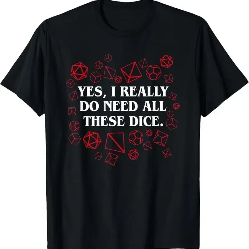 I Really Do Need All These Polyhedral Dice Set D20 T Shirt