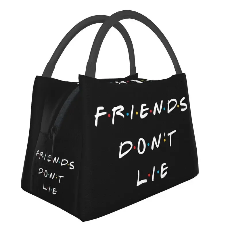 Friends Dont Lie Resuable Lunch Boxes for Women Multifunction TV Show Funny Quote Thermal Cooler Food Insulated  Bag