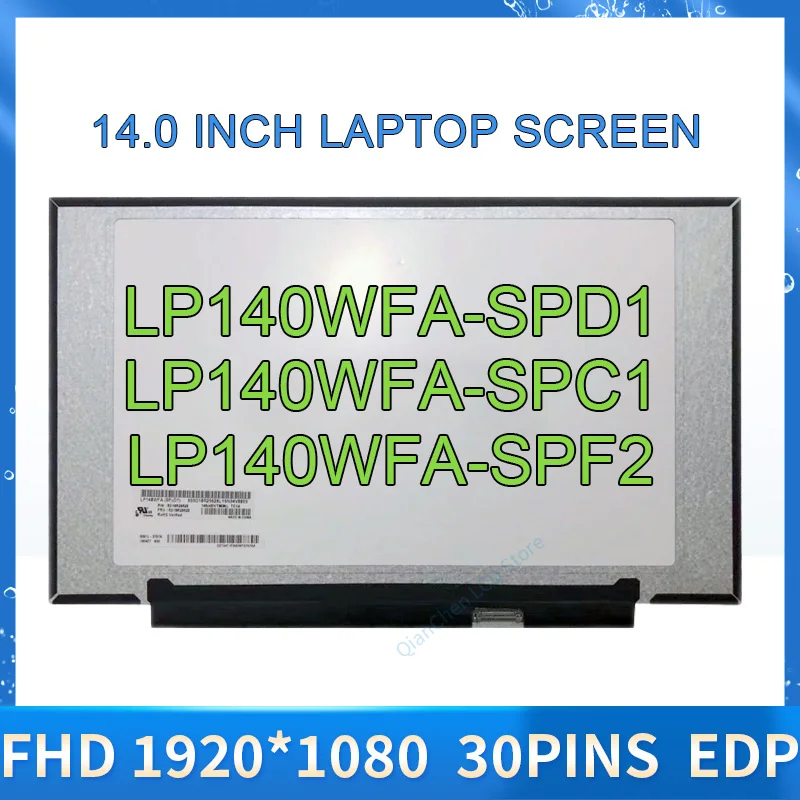 

LP140WFA-SPD1 LP140WFA SPD1 SPC1 SPF2 NV140FHM-N48 N140HCA-EAC Laptop LCD Screen Panel Matrix 1920*1080 FHD IPS EDP 30Pin