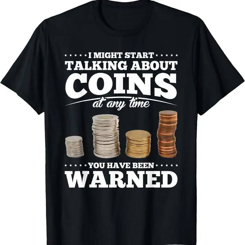 Coin Collecting Funny Collector T Shirt