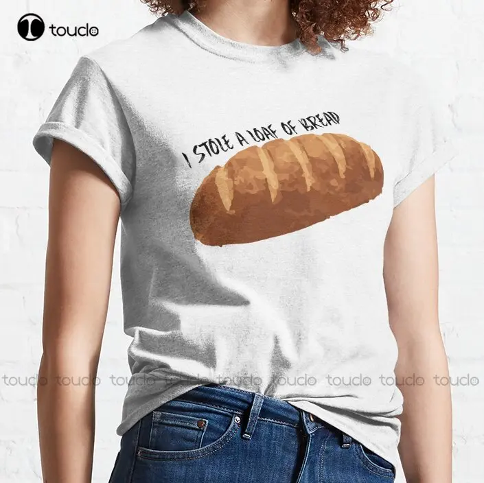 Les Mis - I Stole A Loaf Of Bread Classic T-Shirt Amanda Seyfried White Dress Shirt For Men Funny Art Streetwear Cartoon Tee Tee