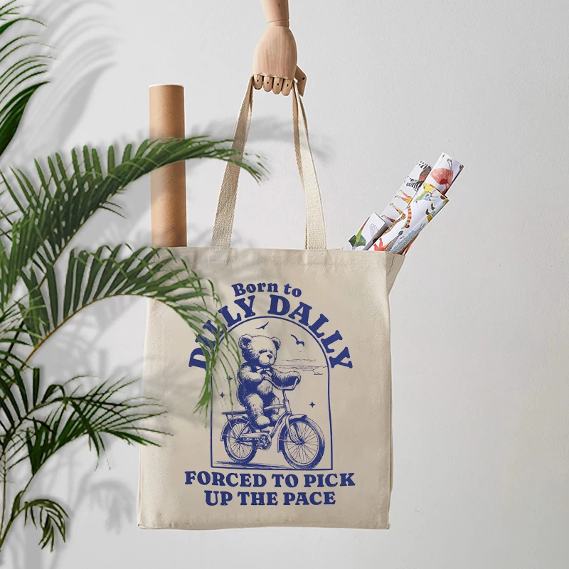 Born To Dilly Dally Forced To Pick Up - Bear Riding Bicycle Pattern Canvas Tote Bag Women Shopping Bags Reusable Shoulder Bag