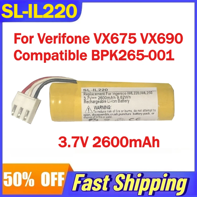 

SL-IL220 3.7V 2600mAh Battery For Verifone VX675 VX690 POS Machine Compatible BPK265-001 Rechargeable Batteries