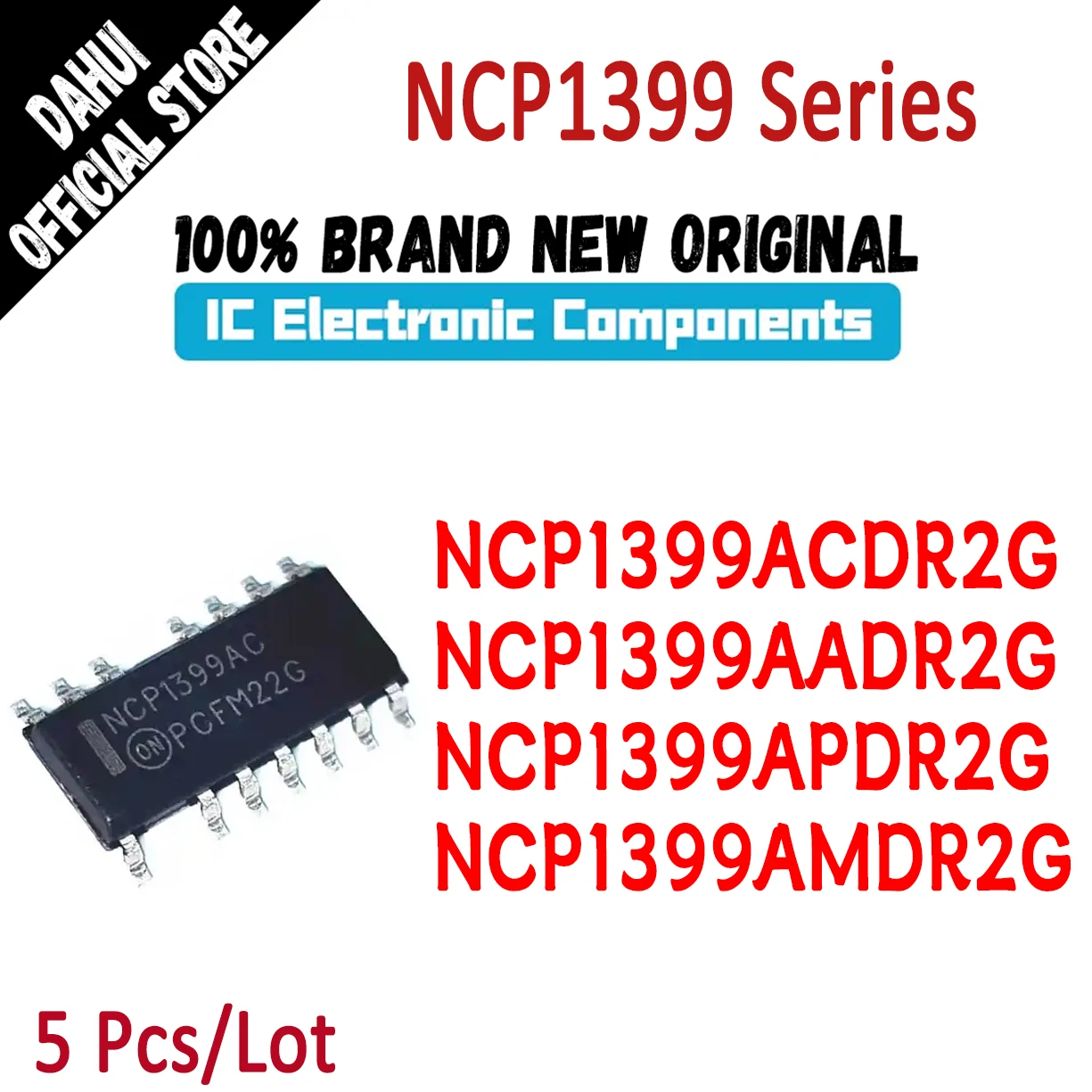 

5Pcs NCP1399ACDR2G NCP1399AADR2G NCP1399APDR2G NCP1399AMDR2G NCP1399AC NCP1399AA NCP1399AP NCP1399AM NCP1399 IC Chip