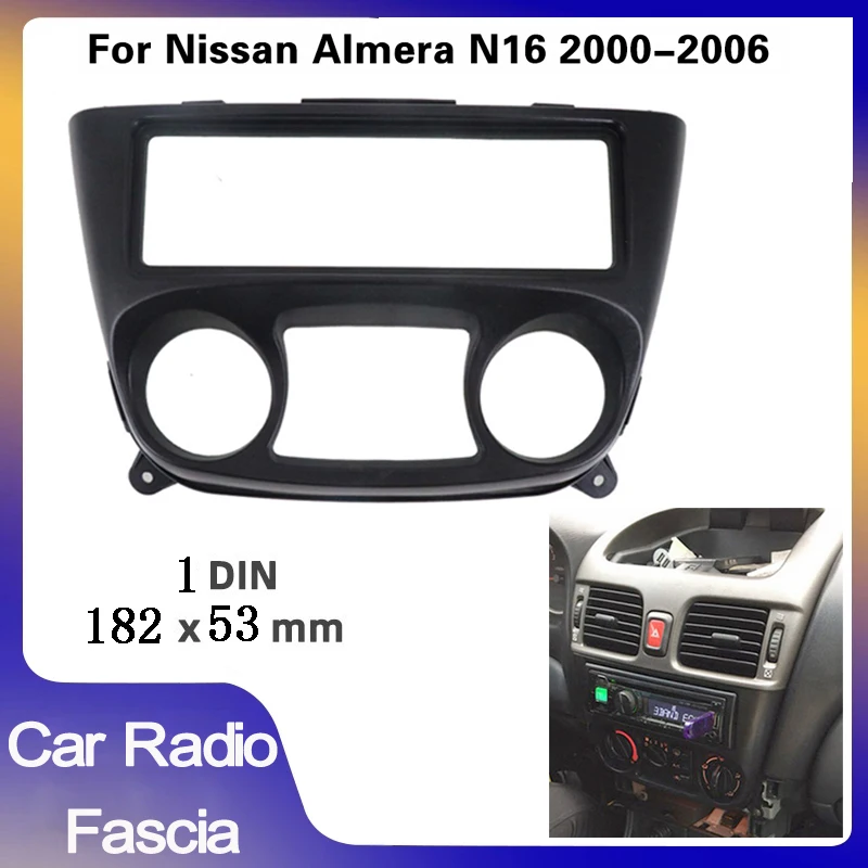 1din Car Radio Fascia For NISSAN Almera Sentra N16 2000-2006 car Radio Fascia Car Refitting Frame Panel DVD Player Bezel