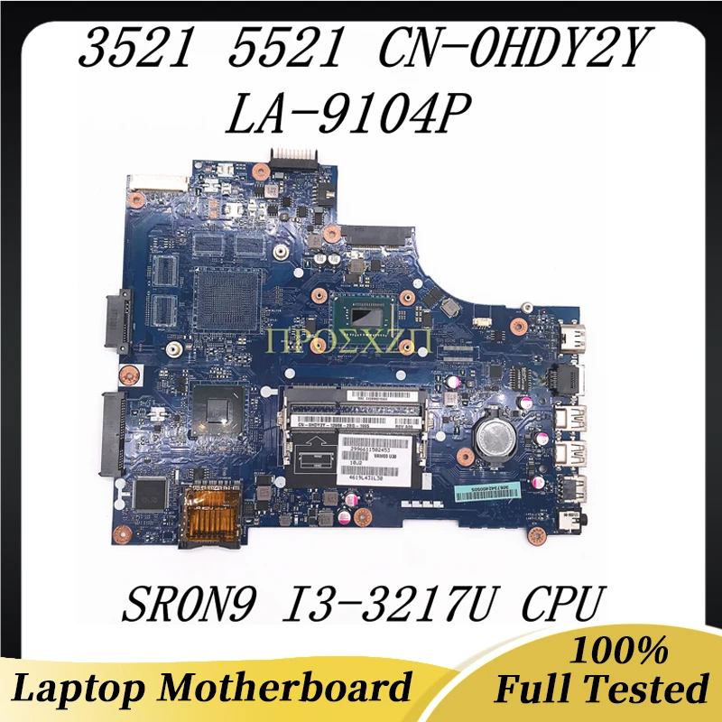 CN-0HDY2Y 0HDY2Y HDY2Y High Quality 15R 3521 5521 Laptop Motherboard LA-9104P With SR0N9 I3-3217U CPU HM76 100% Fully Tested OK