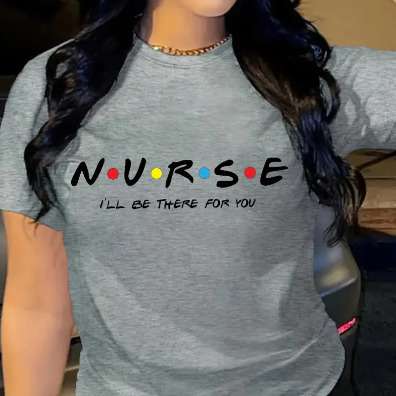 

Women's Nurse Print T-Shirt Nurse I'll Be There for You Shirt Short Sleeve Tshirts for Women Funny Friends Show Shirt for Nurse