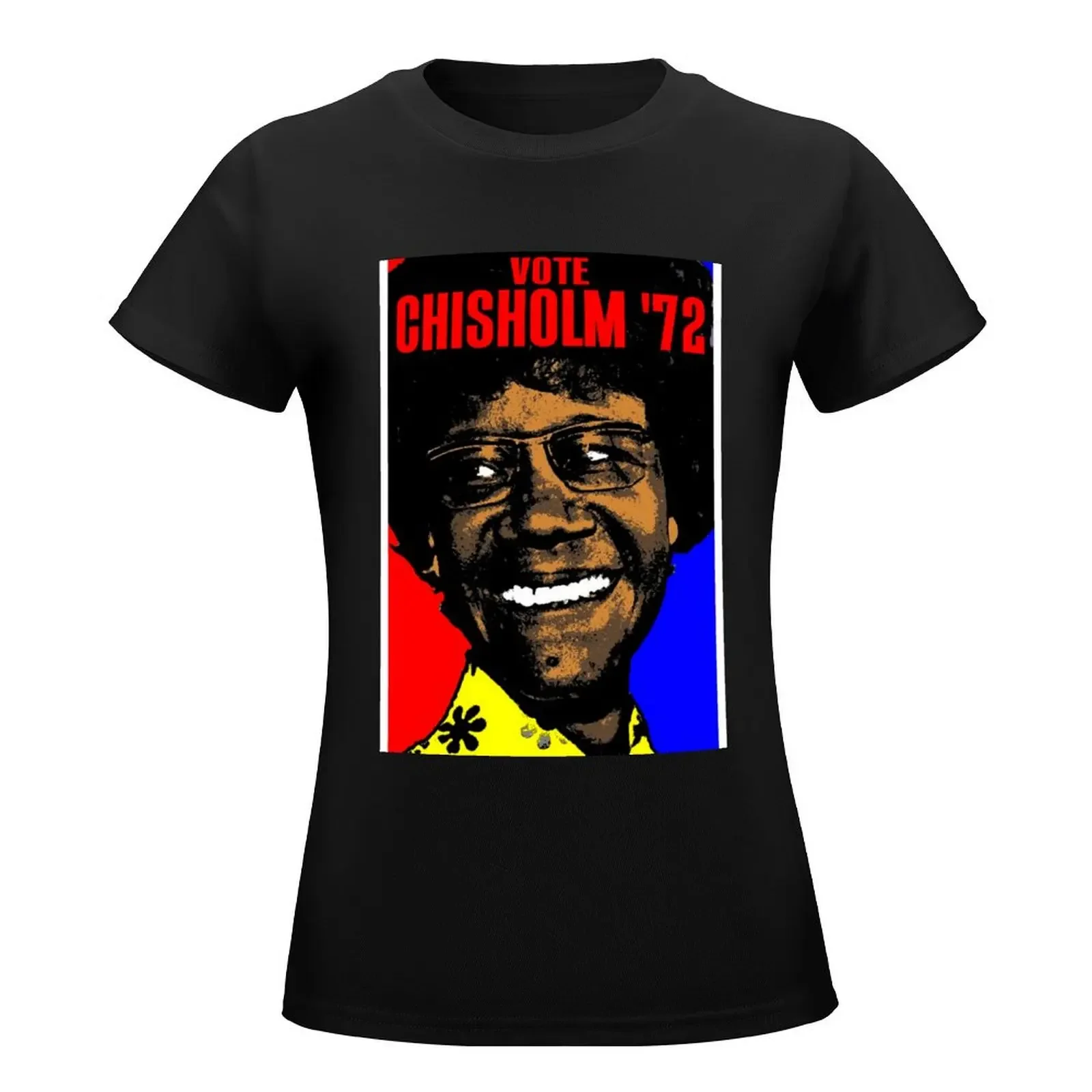 VOTE CHISHOLM '72 T-Shirt cute clothes shirts graphic tees cotton t shirts Women