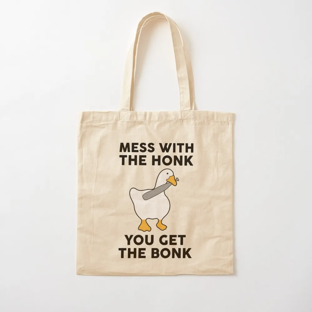 

Mess With The Honk You Get The Bonk Funny Goose Tote Bag woman shopping bag canvas tote bag Cloth bags Canvas Tote