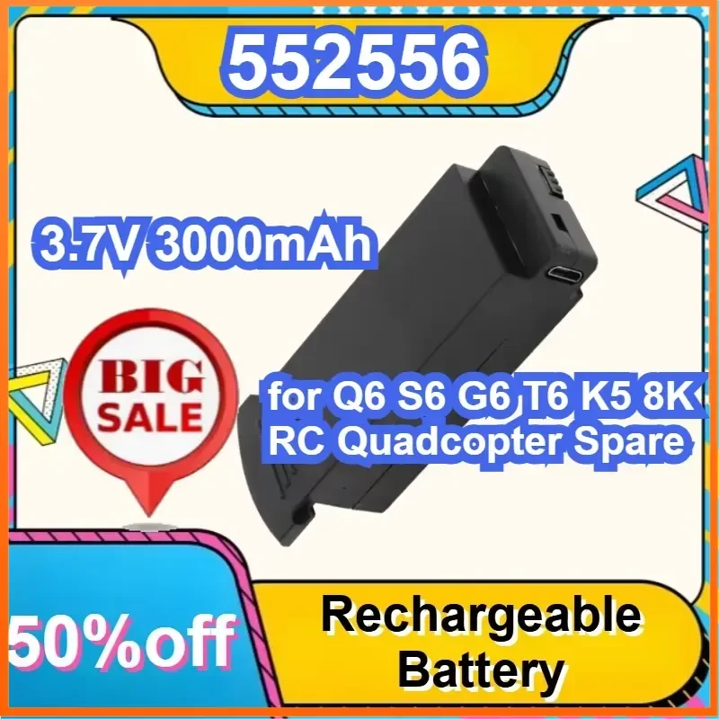 

3.7V 3000mAh Replacement Drone Battery 552556 for Q6 S6 G6 T6 K5 8K RC Quadcopter Spare Parts for Q6 Battery