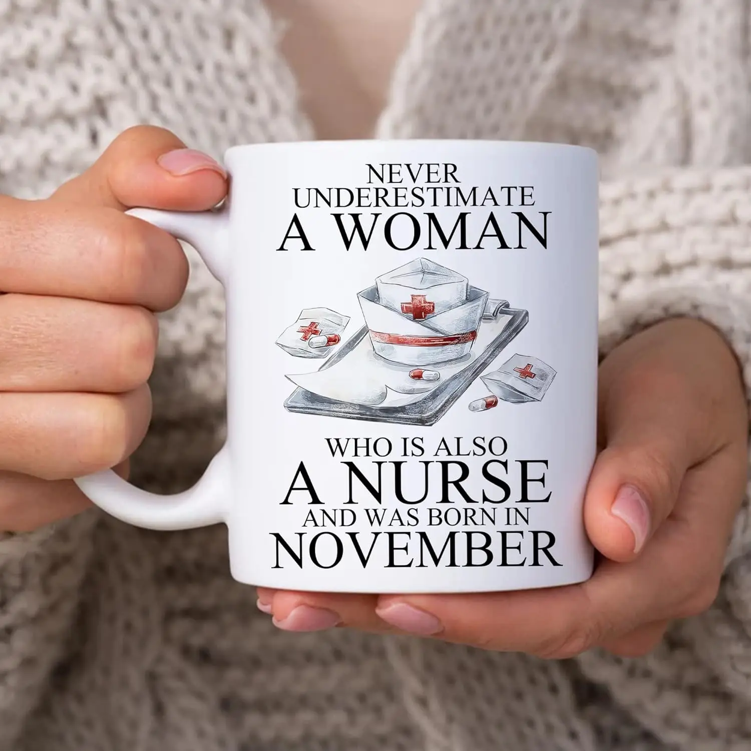 Hyturtle Gifts For Nurse - Birthday Christmas - Never Underestimate A Woman Who Is A Nurse & Born In November 11oz White Cer