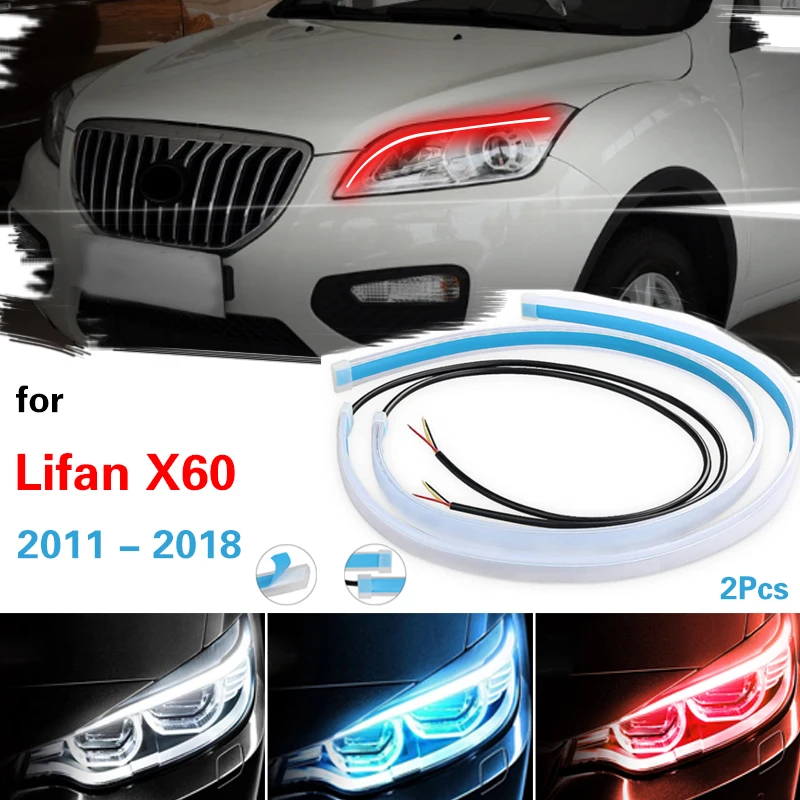 For Lifan X60 2011-2018 LED DRL Car Daytime Running Light Waterproof Strip Auto Headlights Turn Signal Brake Flow Lights 12V