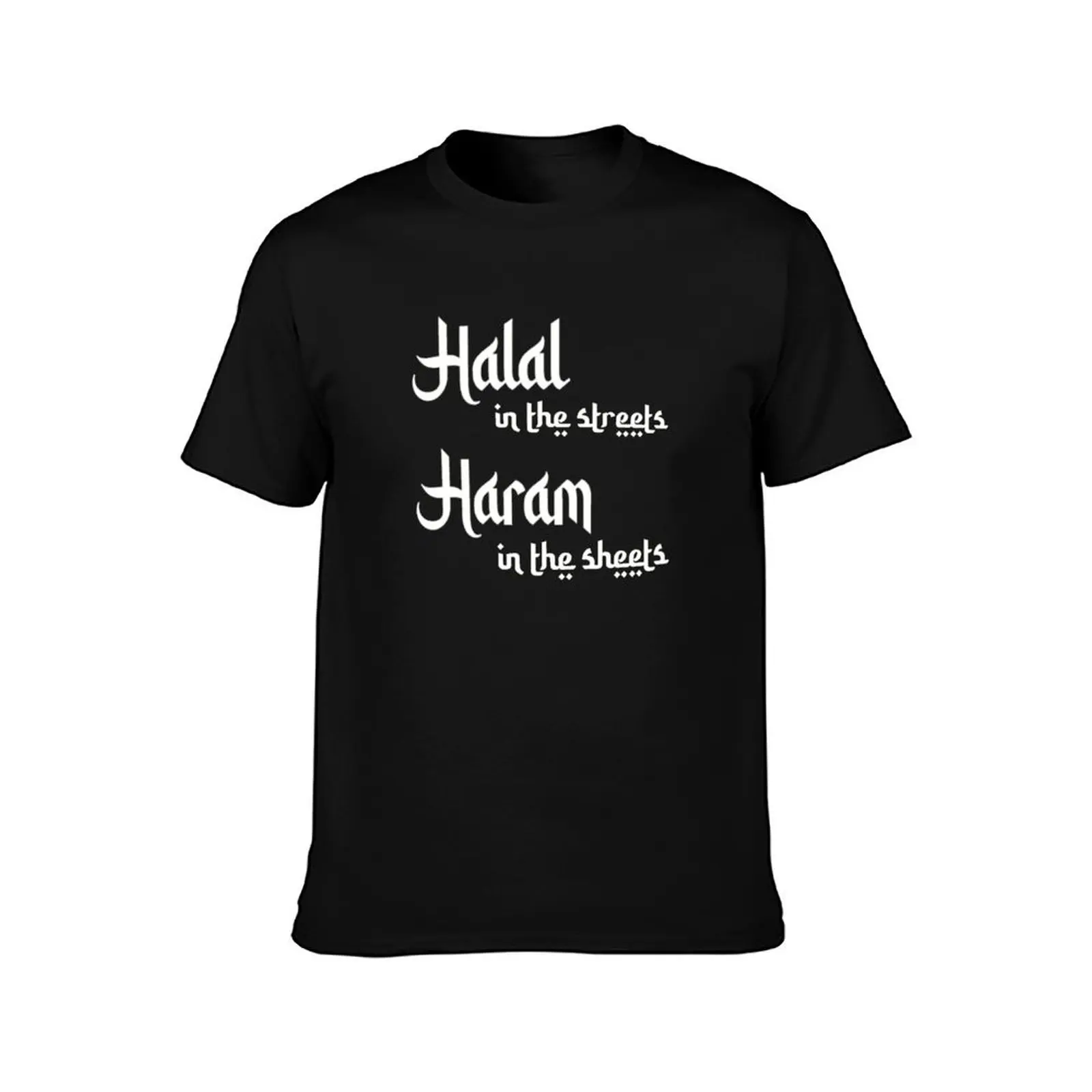 Halal in the streets Haram in the sheets T-Shirt Plus Size Quick Dry Sports Tee T-Shirt