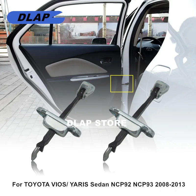 For TOYOTA VIOS YARIS Sedan NCP92 NCP93 Door-Check Strap Door Stopper Checker Hinge Arm 2008 2009 2010 2012 2013