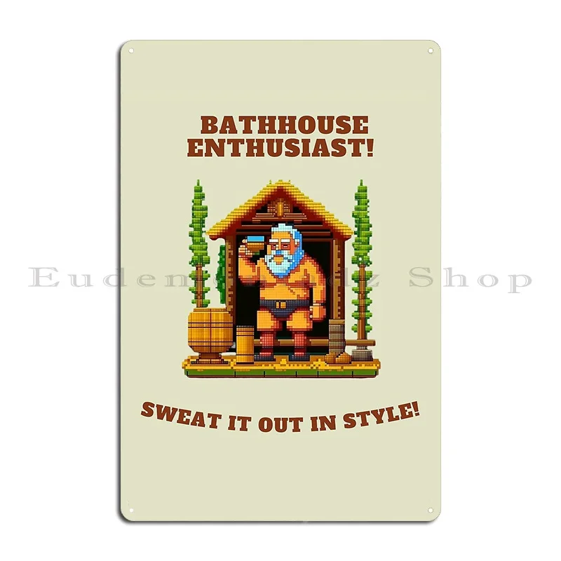 Sauna Lover Sauna Enthusiast Metal Plaque Poster Club Designs Designing Designing Cinema Tin Sign Poster