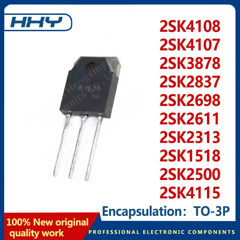 5PCS 2SK2500 K2500 TO-247 2SK1518 TO-3P 2SK2313 2SK2611 2SK2698 2SK2837 2SK3878 2SK4107 2SK4108 2SK4115 K2611 K2837 K3878 K4108