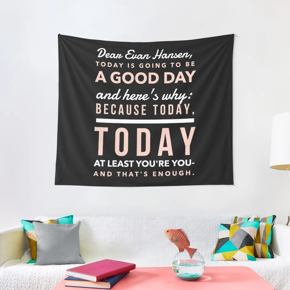 Today is Going to be a Good Day- Dear Evan Hansen Tapestry Room Decoration Accessories Aesthetic Tapestry Home Supplies