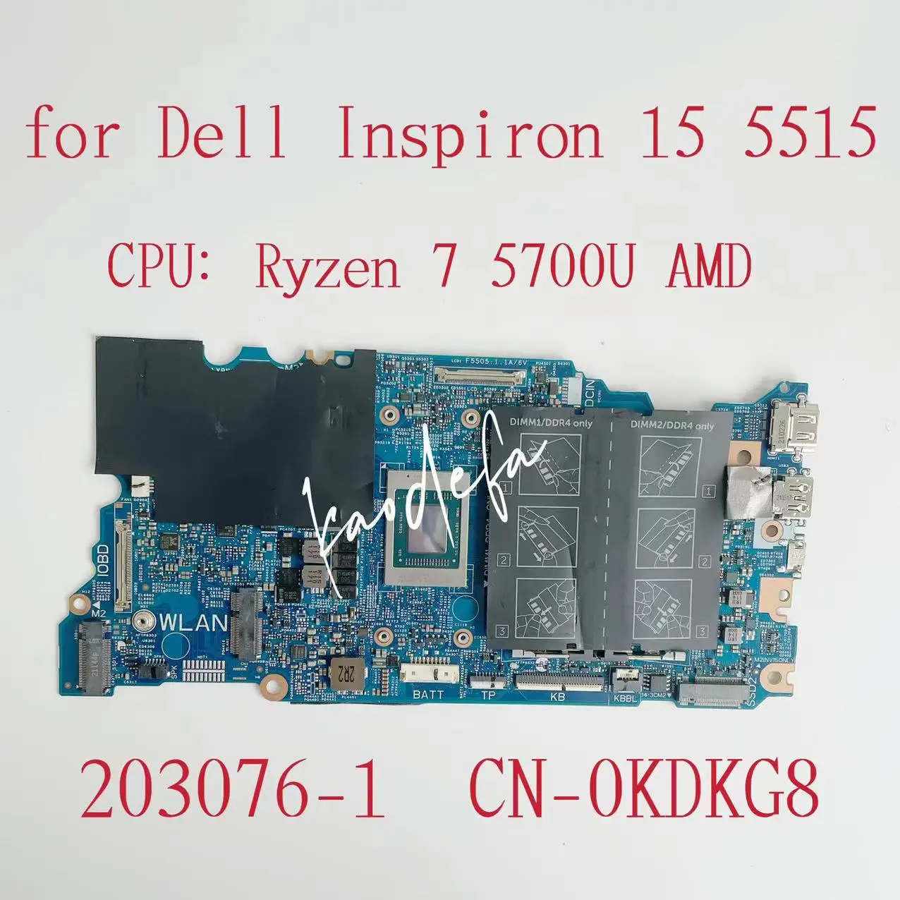 

203076-1 Mainboard CN-0KDKG8 0KDKG8 KDKG8 For Dell Inspiron 15 5515 Laptop Motherboard CPU: Ryzen 7 -5700U AMD DDR4 100% Test OK