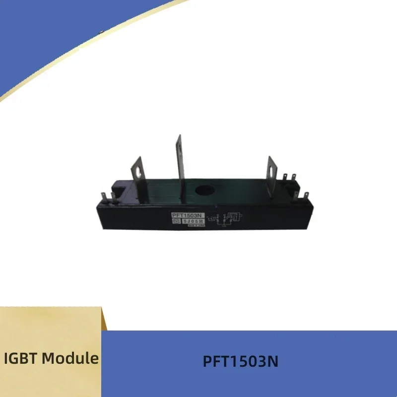 New IGBT Module PFT1503N PFT603 PFT1514N PFT2014N PFT2004N in Stock