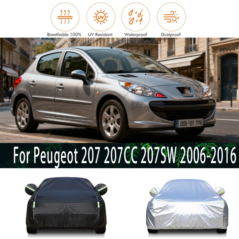 

For Peugeot 207 207CC 207SW 2006-2016 2010 Outdoor Protection Full Car Covers Snow Cover Sunshade Waterproof Dustproof Exterior