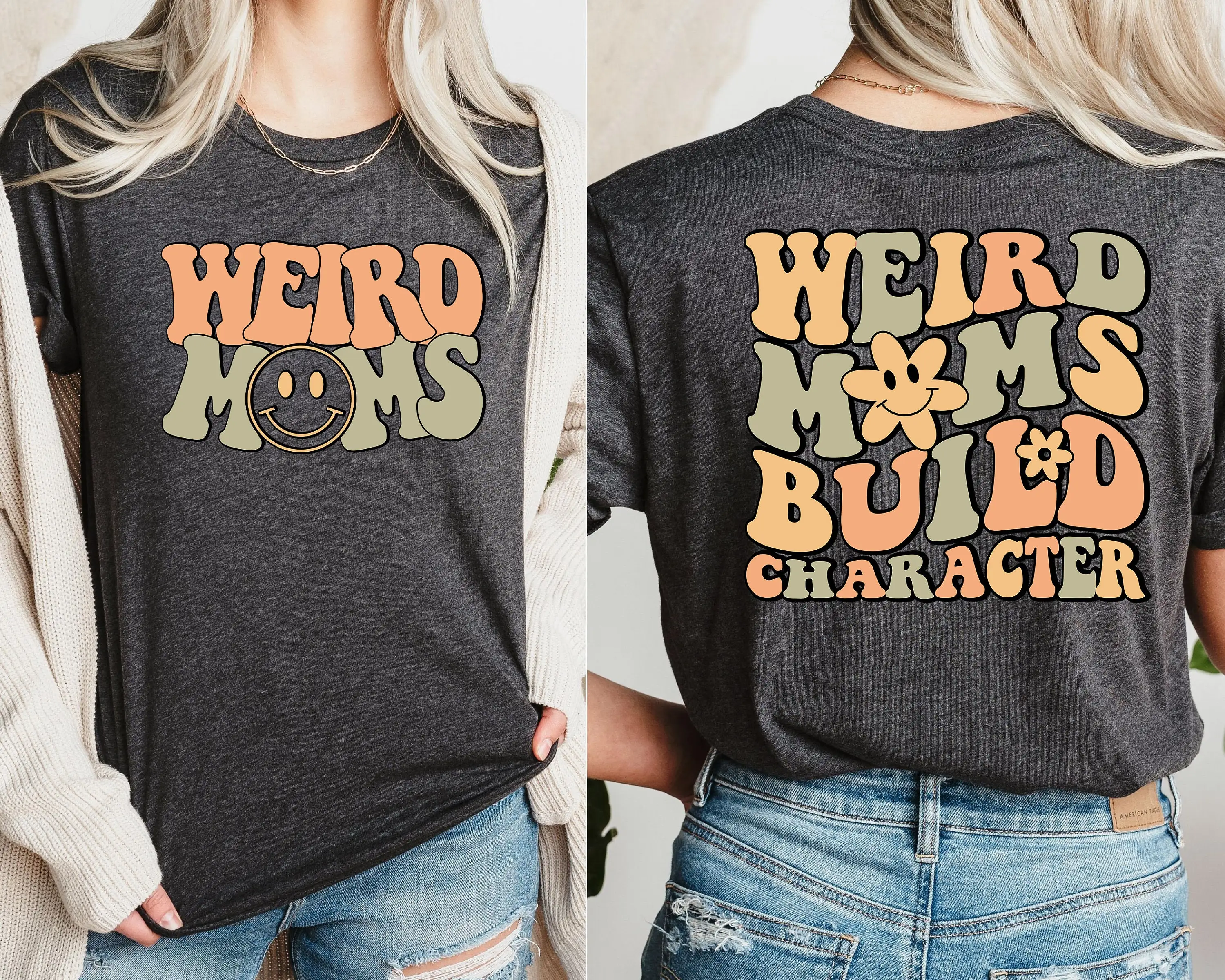 Weird Moms Build Character T Shirt Funny Mom Groovy Mother Days