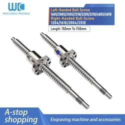 1PC Left/Right-Hand Ball Screw End Machined 1605/2005/2505/2510/3205/3210/4005/4010 Length 150-1150mm+Left-Handed/Falng Nut