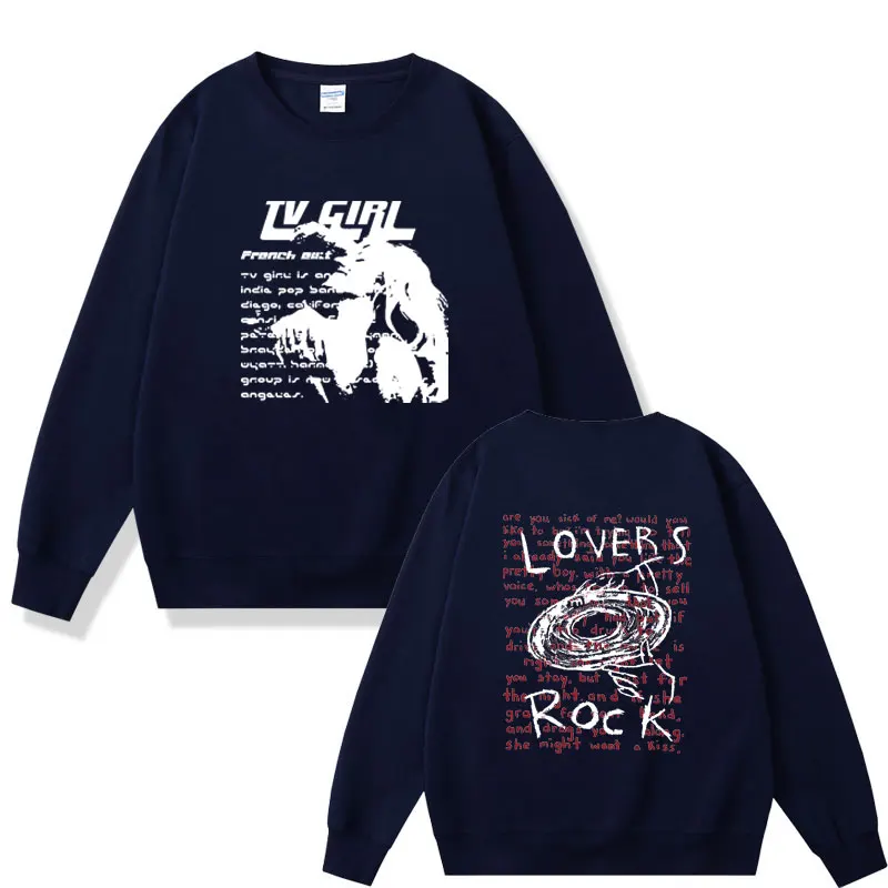 Tv Girl Lovers Rock Song Double Sided Print Sweatshirt French Exit Album Poster Merch Pullover Men Women Crewneck Sweatshirts