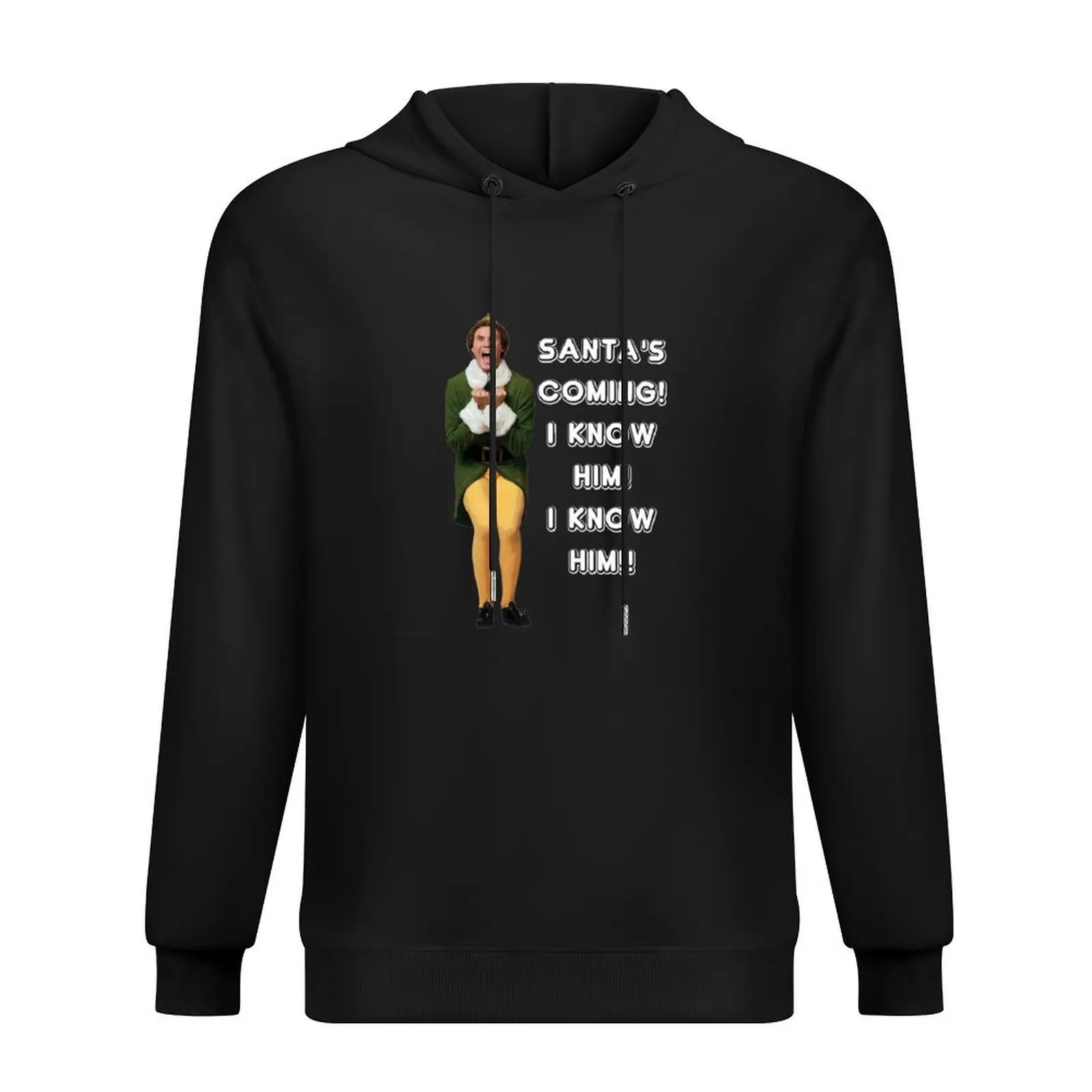 

SANTA'S COMING! I KNOW HIM! Elf The Movie Will Ferrell Buddy Christmas Hoodie clothes for men autumn new in hoodies