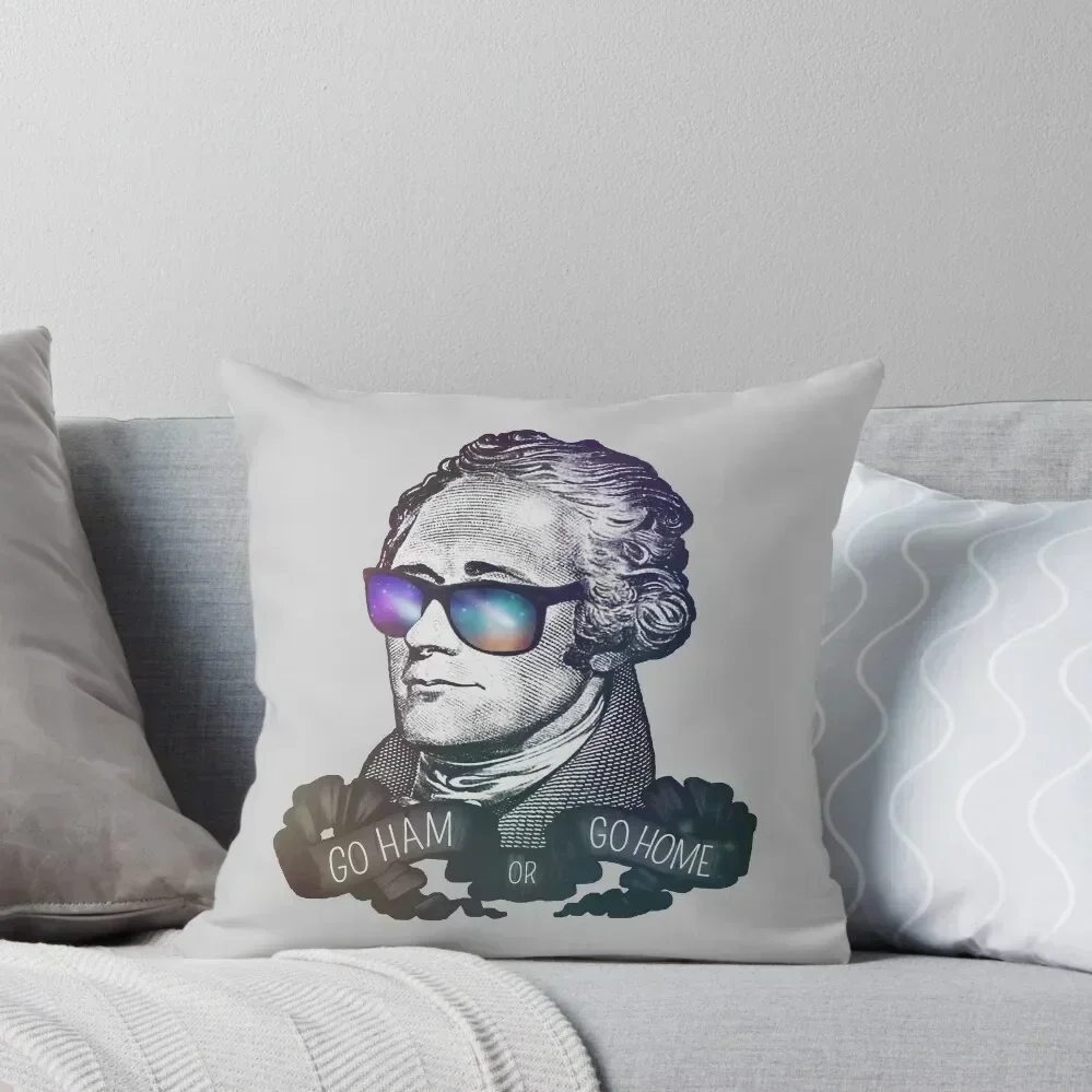 

Hamilton: Go Ham or Go Home! Throw Pillow Decorative Sofa Cushion Embroidered Cushion Cover Cushions For Sofa pillow
