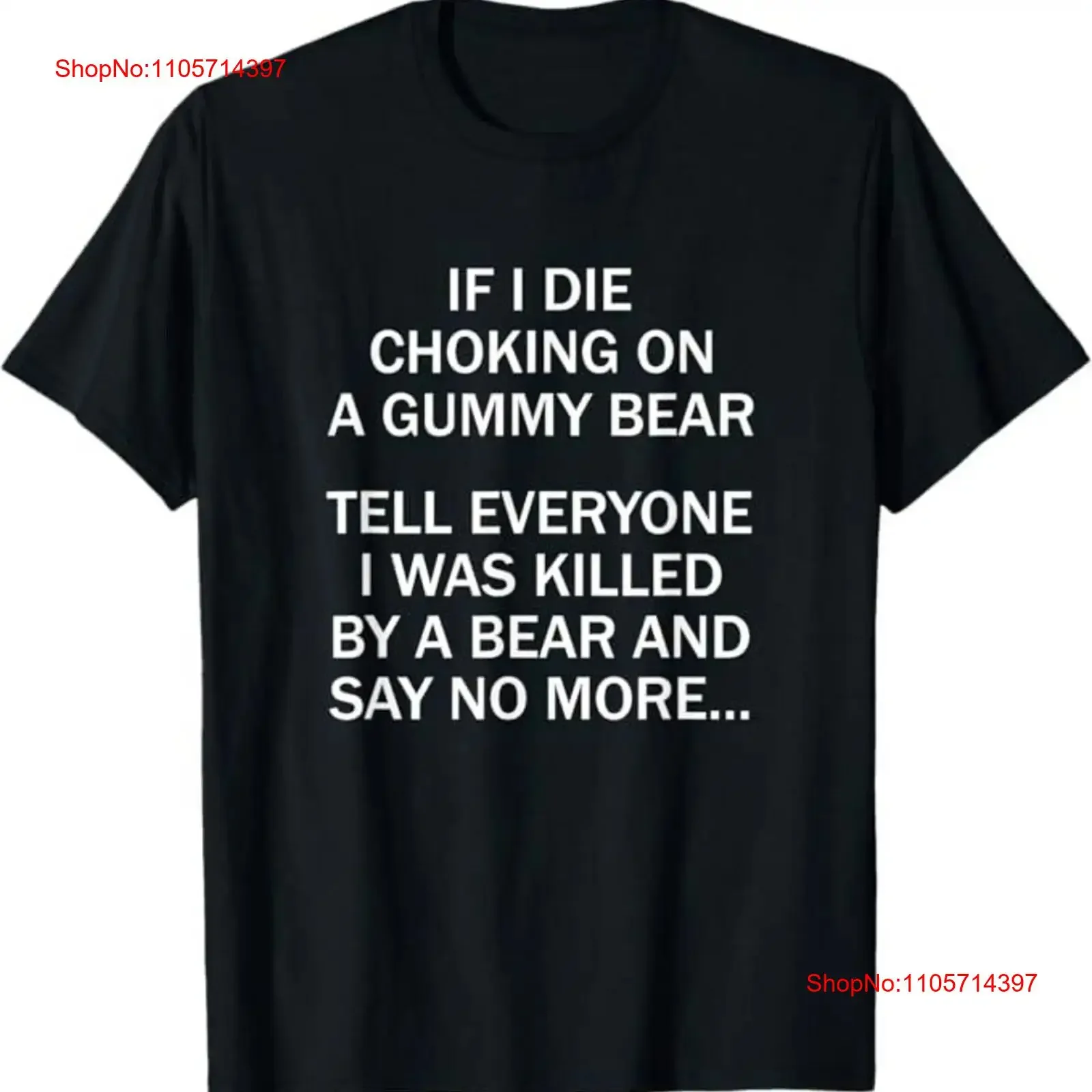 If I Die Choking On A Gummy Bear Tell Everyone Was Killed T Shirt vintage Washed Breathable graphic homme streetwear Slightly