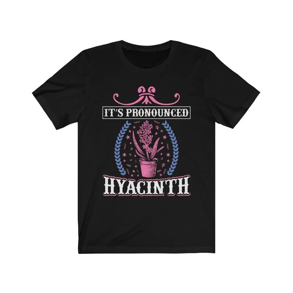 It's Pronounced Hyacinth T Shirt Purple