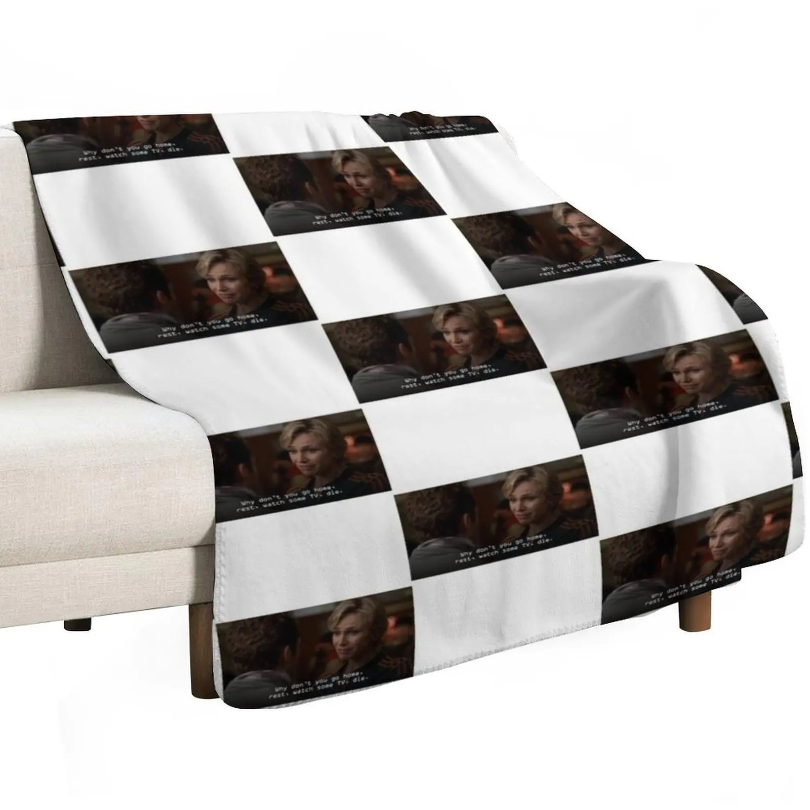 Glee - Sue Why don't you go home, rest, watch some tv, die. Throw Blanket Tourist Nap decorative Polar Quilt Blankets
