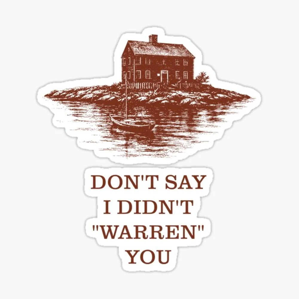 

Don't say I Didn't Warren You Sticker for Laptop Decor Bedroom Car Cute Cartoon Art Fashionable Public Suitcase